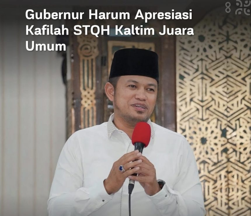 Kafilah Kaltim Juara Umum STQH Nasional di Kendari, Gubernur Harum Bangga dan Apresiasi Penuh
