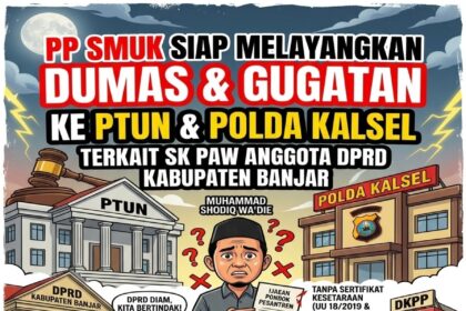 PP SMUK Siapkan Gugatan ke PTUN dan Laporan ke Polda Kalsel soal PAW DPRD Banjar